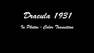 Tribute to Dracula 1931 - Photo Color Transition