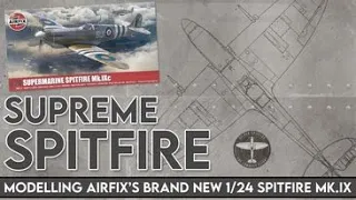 Building the Silver Spitfire - Airfix 1/24 Spitfire IX - Part 1