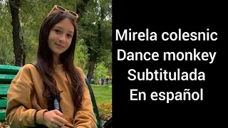 Mirela colesnic , Dance monkey , subtitulada en español