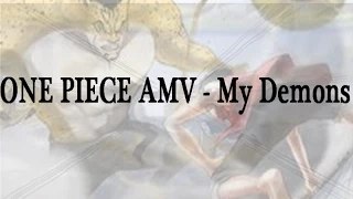 ONE PIECE AMV - My Demons