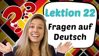 GERMAN LESSON 22 - Asking QUESTIONS in German 🤓🤓🤓