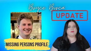 Update MISSING: Bryce Borca | Missing Persons Profile