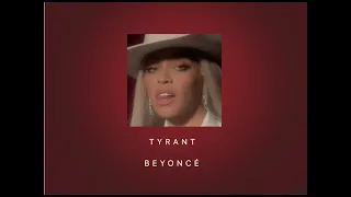 TYRANT- Beyoncé (Sped up)