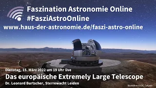 Das europäische Extremely Large Telescope - Leonard Burtscher bei #FasziAstroOnline