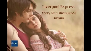 Liverpool Express - Every Man Must Have a Dream - 1976 - (Legendas em Inglês e Português)