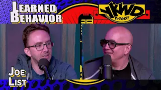 Joe List | Learned Behavior YKWD#476