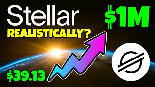 STELLAR LUMENS - COULD $39 XLM MAKE YOU A MILLIONAIRE... REALISTICALLY???