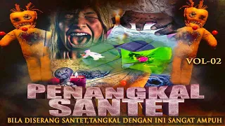 Jangan Takut  Dengan JENIS SANTET Ini,Inilah Cara Mudah Menangkal Santet-VOL 02