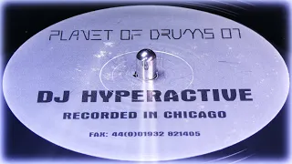 DJ HYPERACTIVE - PLANET OF DRUMS 07 - SIDE A