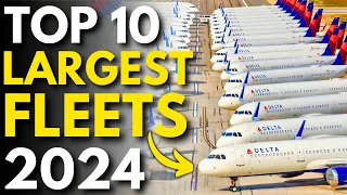 Top 10 LARGEST AIRLINES in the World by Fleet Size in 2024