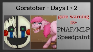 [GORE] Goretober Day 1 + 2 [mlp/fnaf speedpaint]