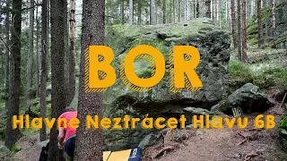 Bouldering - Bor. Hlavně Neztrácet Hlavu 6B.