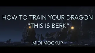 How to Train Your Dragon - "This is Berk" midi mockup (John Powell)
