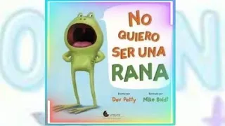 NO QUIERO SER UNA RANA 🐸 Cuentos Para NIÑOS 📖 Cuentos sobre los VALORES Y EMOCIONES