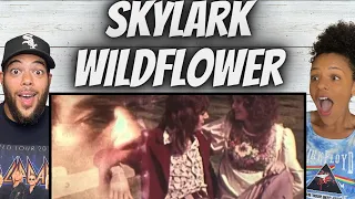 BEAUTIFUL!| FIRST TIME HEARING Skylark -  Wildflower REACTION