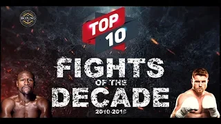 GREATEST FIGHTS OF THE DECADE 2010-2019