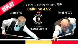 Belgium Championship 2023 - Balkline 47/2 Patrick NIESSEN vs Johan DEVOS