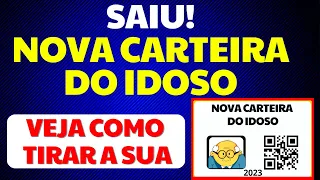 SAIU A NOVA CARTEIRA DO IDOSO 2023! VEJA O PASSO A PASSO DE COMO SOLICITAR A SUA