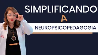 Entenda de forma simples o que é a Neuropsicopedagogia | KAREN  DENIZ