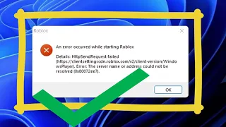 Roblox: How To Fix The Server Name or Address Could Not Be Resolved (0x80072ee7)