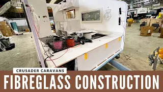 FIBREGLASS CARAVAN CONSTRUCTION: Behind the scenes at Crusader Caravans!