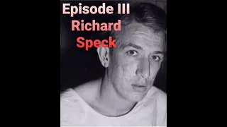 Episode 3: Richard Speck