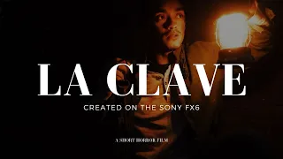 LA CLAVE | A FX6 Short Horror Film