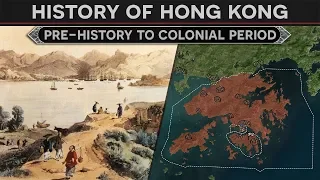 History of Hong Kong - From Pre-Historic Village to British Colony