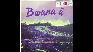 Arthur Lyman - Bwana Ā (US, 1959) [exotica, easy listening, full album]