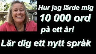 10 000 ord på ett år! Konsten att lära sig ett språk! Manus till filmen finns i beskrivningen!