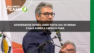 Romeu Zema visita Sul de Minas e fala sobre a cafeicultura