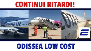 🔴 CONTINUI RITARDI! - ✈️ LA MIA ODISSEA LOW COST (Ryanair, WizzAir, Volotea)