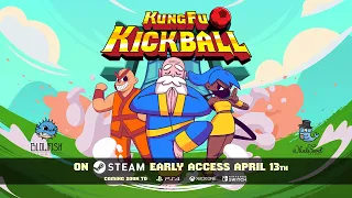 KungFu Kickball - Steam Early Access available on April 13!