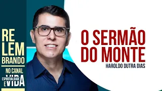 O SERMÃO DO MONTE - Haroldo Dutra Dias