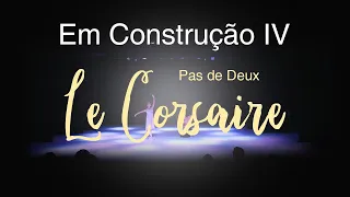 Pas De Deux Le Corsaire - Em Construção IV