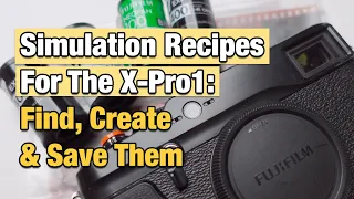 Fujifilm Simulation Recipes Guide - Fujifilm X-Pro1