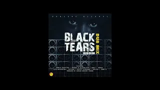 MIXTAPE BLACK TEARS RIDDIM DUB MIX FEB 2021 MIX BY DJ IDOL FEAT ANTHONY B,KAILASH,LUTAN FYAH,ADRIAN