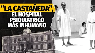 Esta es la historia de “La Castañeda”, el hospital psiquiátrico más inhumano