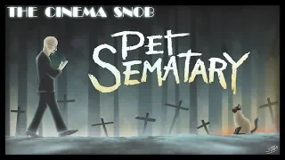 Pet Sematary - The Cinema Snob