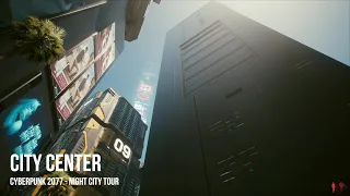 Cyberpunk 2077 Night City Tour - City Center