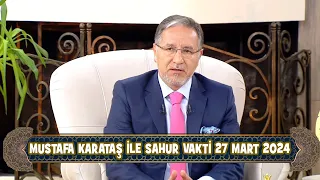 Prof. Dr. Mustafa Karataş ile Sahur Vakti 27 Mart 2024