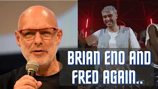 what i learned from brian eno and fred again