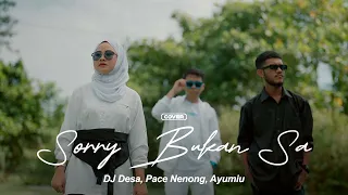 SEKARANG KO BOLEH PERGI | Sorry Bukan Sa Cover - DJ Desa, Pace Nenong ft. Ayumiu [ Music Video ]