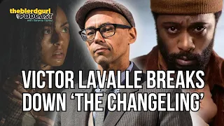 AppleTV Adaptation Of Victor Lavalle's The Changeling" Discussed By The Author Himself!