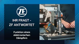 IHR FRAGT - ZF ANTWORTET: Funktion eines elektronischen Dämpfers