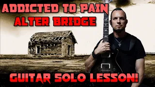 How to play ‘Addicted To Pain’ by Alter Bridge Guitar Solo Lesson w/tabs