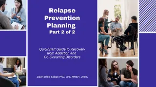 Relapse Prevention Part 2: Quickstart Guide to Addiction Recovery