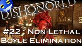 Let's Play Dishonored - 22 : Non-lethal Lady Boyle Elimination