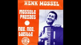 Henk Mossel - Nee Nee Lucille