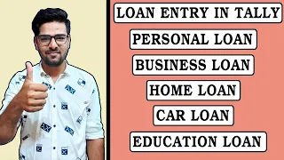 Loan Entry in Tally | Personal Loan, Business Loan, Home Loan, Car Loan All in One